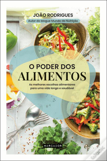 "O Poder dos Alimentos", de João Rodrigues