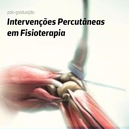 PÓS-GRADUAÇÃO EM INTERVENÇÕES PERCUTÂNEAS EM FISIOTERAPIA | 1ª Fase de Candidaturas
