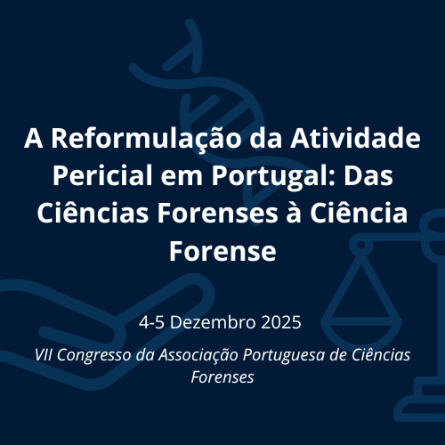 VII Congresso da Associação Portuguesa de Ciências Forenses